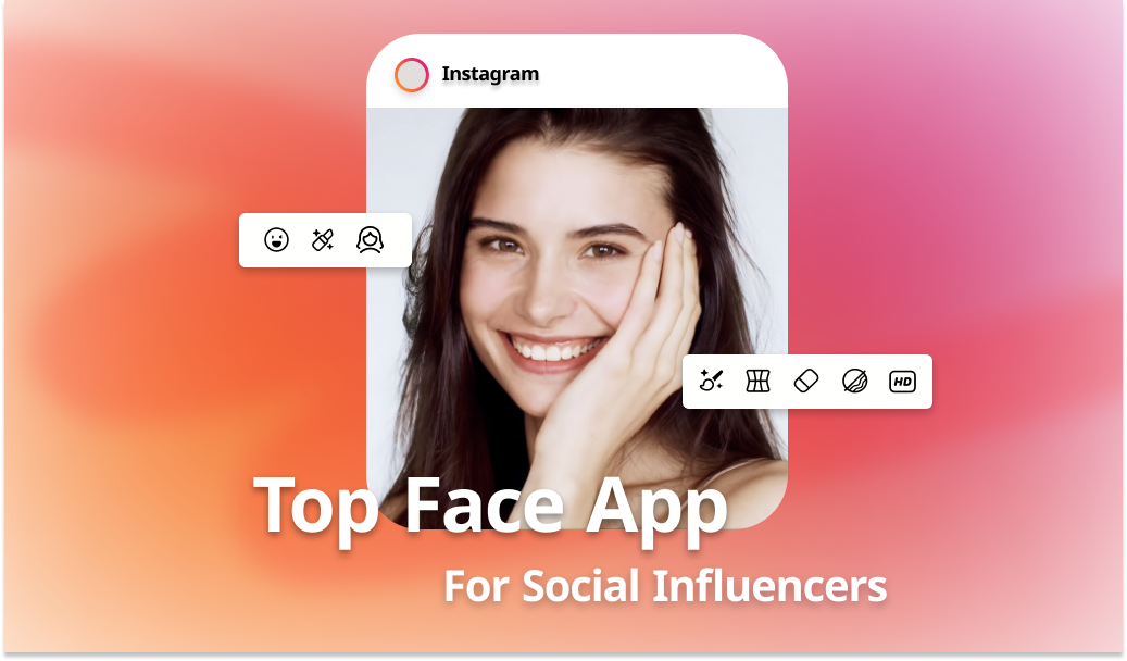 Top Face Editing Apps Used by Instagram and TIktok Influencers in 2025